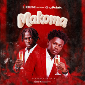 Strongman Releases New Single “Makoma” Featuring King Paluta